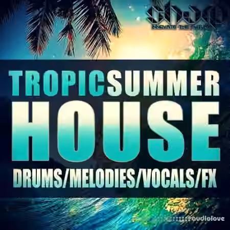 SHARP Tropic Summer House [WAV, MiDi]