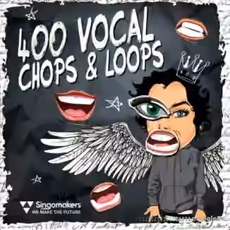 Singomakers 400 Vocal Chops and Loops [MULTiFORMAT]