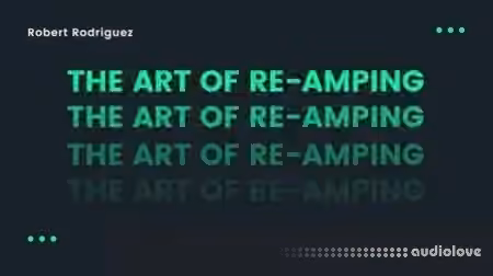 SkillShare The Art of Re-Amping [TUTORiAL]