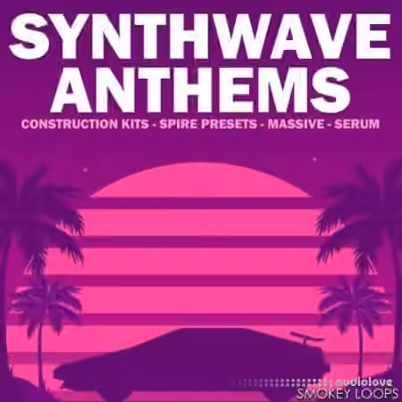 Smokey Loops Synthwave Anthems [WAV]
