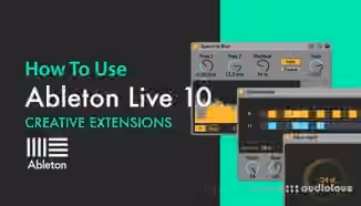 Sonic Academy Ableton Live 10 Creative Extensions with Bluffmunkey [TUTORiAL]