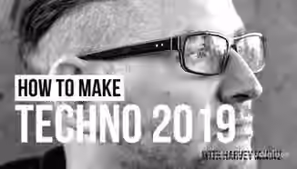 Sonic Academy How To Make Techno 2019 with Harvey McKay [TUTORiAL]