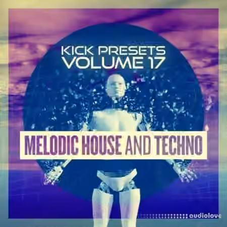 Sonic Academy KICK Presets Vol.17 [Synth Presets]