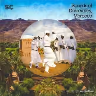 Sonic Collective Sounds of Drâa Valley, Morocco [WAV]