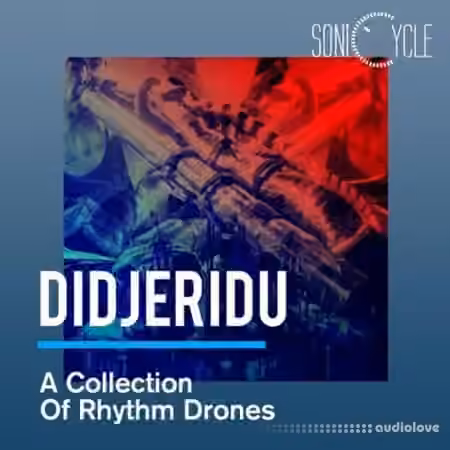 Sonicycle Didjeridu A Collection Of Rhythm Drones [WAV]