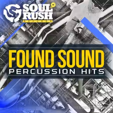 Soul Rush Records Found Sound Percussion Hits [WAV]
