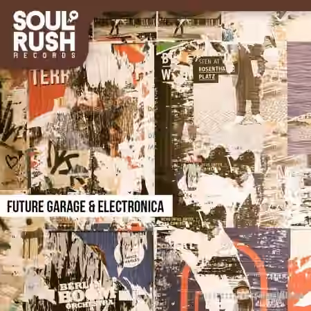 Soul Rush Records Future Garage and Electronica [WAV]