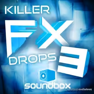 Soundbox Killer FX Drops 3 [WAV]