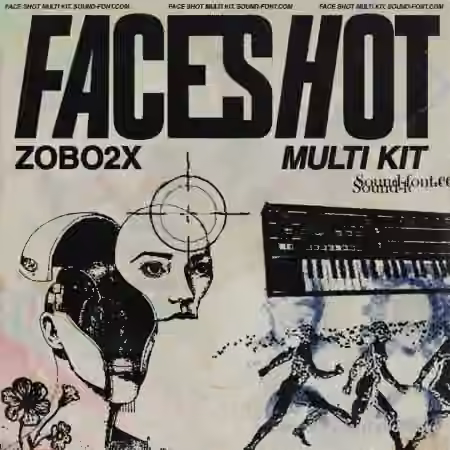 SoundFont Faceshot Multi Kit by zobo2x [WAV, Synth Presets]