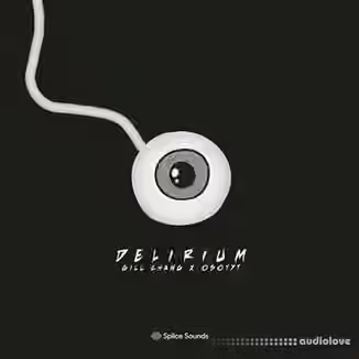 Splice Gill Chang Osotyt Delirium Sample Pack [WAV]