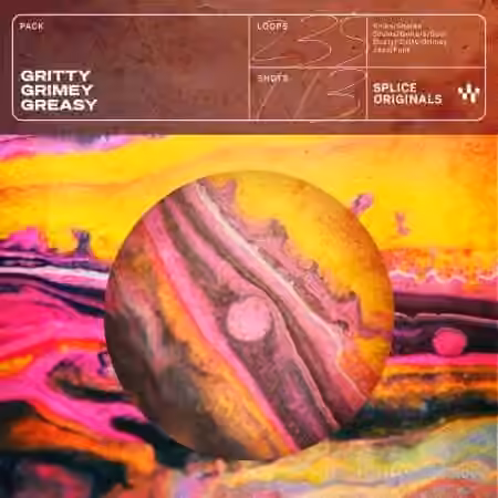 Splice Originals Gritty Grimy Greasy [WAV]