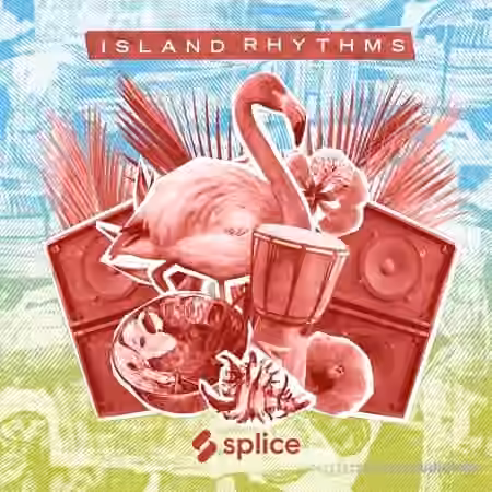 Splice Sessions Island Rhythms [WAV]