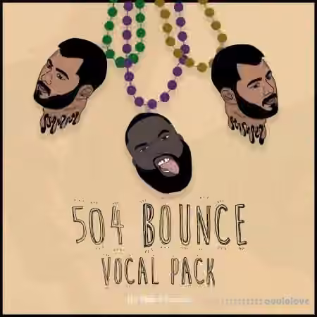 Splice Sounds 504 Bounce Vocal Pack by Erick Bardales [WAV]