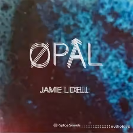 Splice Sounds Jamie Lidell ØPÂL [WAV]