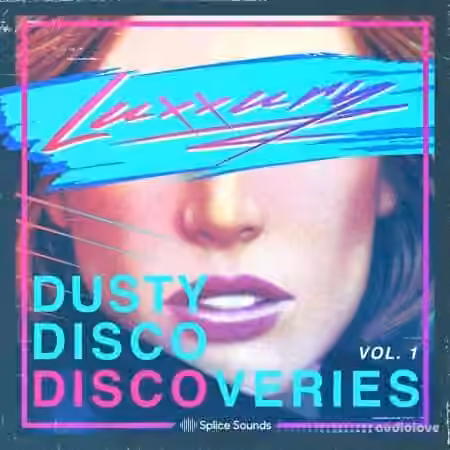 Splice Sounds Luxxury Dusty Disco Discoveries [WAV]