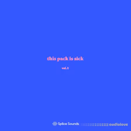 Splice Sounds Oshi presents this pack is sick Vol.1 [WAV]