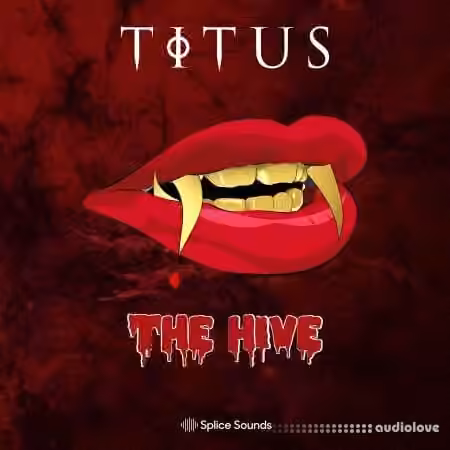 Splice Sounds TITUS: The Hive Sample Pack [WAV]