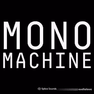 Splice Sounds ULTRAMAJIC Monomachine [WAV]