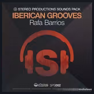 Stereo Productions Rafa Barrios Iberican Grooves [WAV]