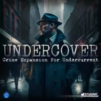 Stingray Instruments Undercover + Undercurrent SE [Synth Presets]