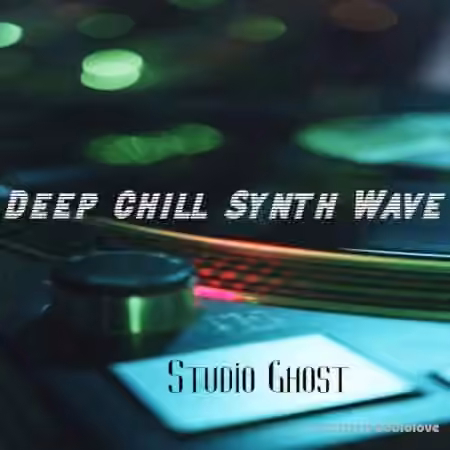 Studio Ghost Deep Chill Synth Wave [WAV]