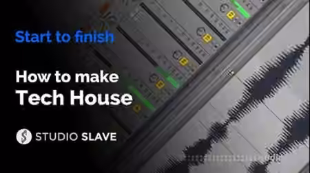 Studio Slave How To Make Tech House [TUTORiAL]