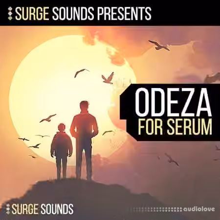 Surge Sound Odeza For Serum [WAV, MiDi, Synth Presets]