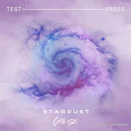 Test Press Crystal Skies Stardust Sample Pack [WAV]