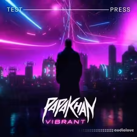 Test Press Papa Khan Vibrant [WAV, Synth Presets]