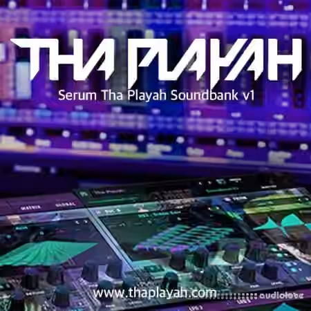 Tha Playah Serum Tha Playah Soundbank v1 [Synth Presets]
