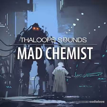 Thaloops Mad Chemist [WAV, AiFF]