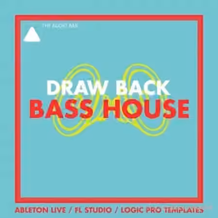 The Audio Bar Draw Back [Bass House] Ableton Project [DAW Templates]