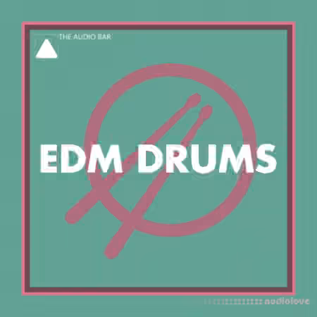 The Audio Bar EDM Drums [WAV, REX]