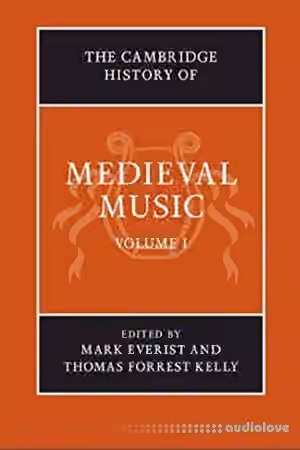 The Cambridge History of Medieval Music