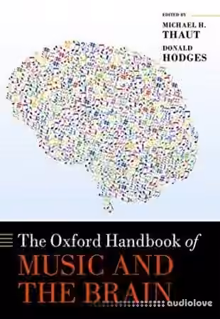 The Oxford Handbook of Music and the Brain