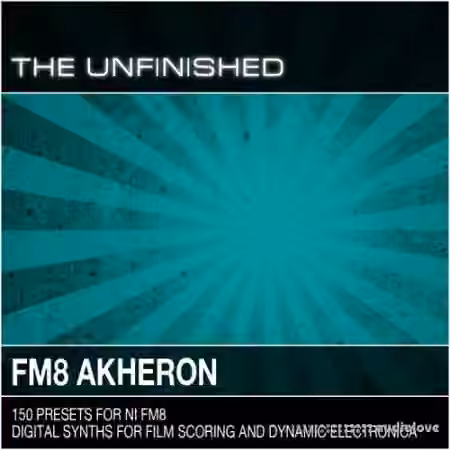The Unfinished FM8 Akheron [Synth Presets]