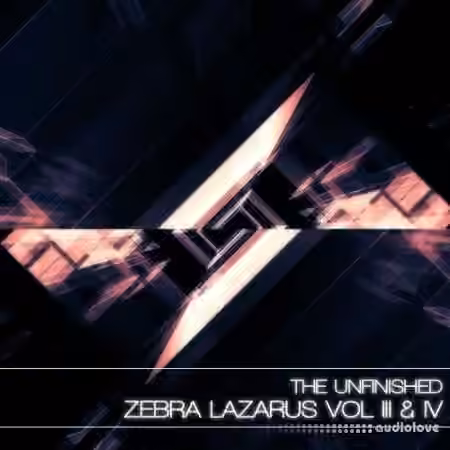 The Unfinished Zebra Lazarus Vol.3 and Vol.4 [Synth Presets]