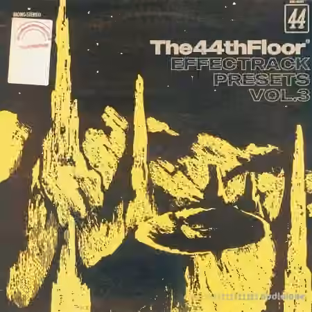 The44thfloor Effect Rack Presets Vol.3 [Synth Presets]
