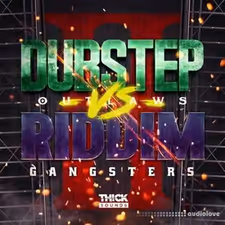 THICK SOUNDS Dubstep Outlaws VS Riddim Gangsters 2 [WAV]
