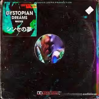 Touch Loops Dystopian Dreams [WAV, MiDi]