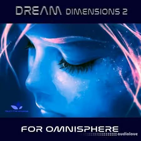 Touch The Universe Dream Dimensions 2 Library for Omnisphere (DELUXE VERSION) [Synth Presets]