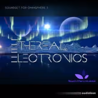 Touch The Universe Ethereal Electronics [Synth Presets]