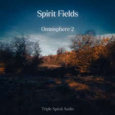 Triple Spiral Audio Spirit Fields [Synth Presets]