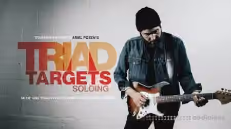 Truefire Ariel Posen's Triad Targets: Soloing [TUTORiAL]