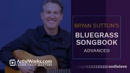 Truefire Bryan Sutton's Bluegrass Songbook: Advanced [TUTORiAL]