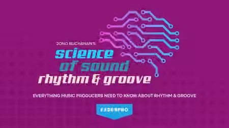 Truefire FaderPro Jono Buchanan's Science of Sound: Rhythm and Groove [TUTORiAL]