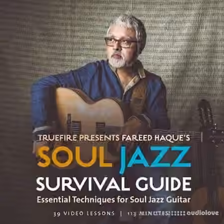 Truefire Fareed Haque's Soul Jazz Survival Guide [TUTORiAL]