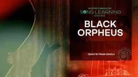 Truefire Frank Vignola's Song Lesson: Black Orpheus [TUTORiAL]