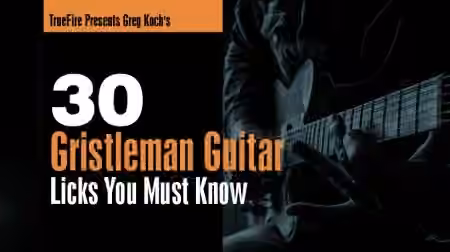 Truefire Greg Koch's 30 Gristleman Guitar Licks [TUTORiAL]