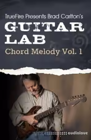 Truefire Guitar Lab Chord Melody Vol.1 [TUTORiAL]